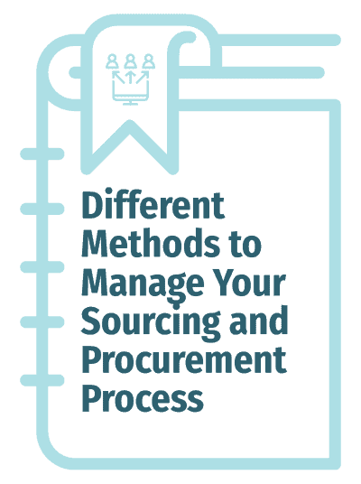 Different Methods to Manage Your Strategic Sourcing and Procurement Process